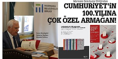 Marmara Belediyeler Birliği’nden Cumhuriyetin 100. Yılına çok özel armağan